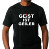 Camiseta "Geist ist Geiler"