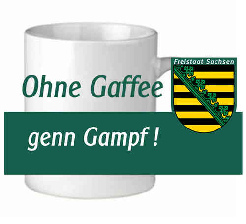 Kaffekrus "Ohne Gaffee genn Gampf!"