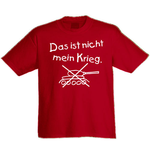 Klæd T-Shirt "Das ist nicht mein Krieg"