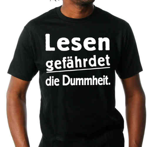 Camiseta "Lesen gefährdet die Dummheit"