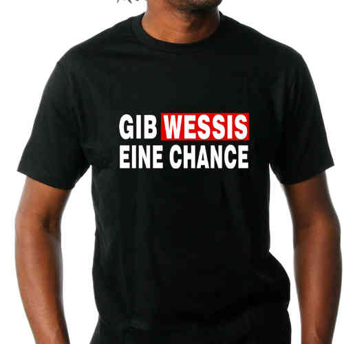 Camiseta "Gib Wessis eine Chance"