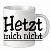 Taza De Café "Hetzt mich nicht"